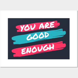 You Are Good Enough Design Posters and Art